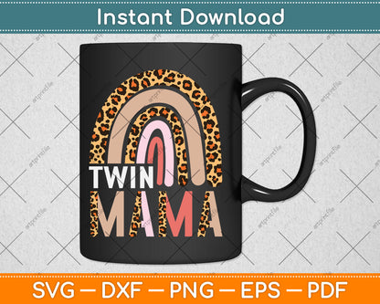 Twin Mama Mothers Day Funny Leopard Rainbow New Mom Of Twins Svg Cutting File