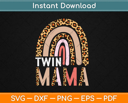 Twin Mama Mothers Day Funny Leopard Rainbow New Mom Of Twins Svg Cutting File