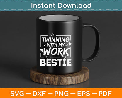 Funny Office Bestie SVG Twinning With My Work Bestie T Shirt Design Digital File