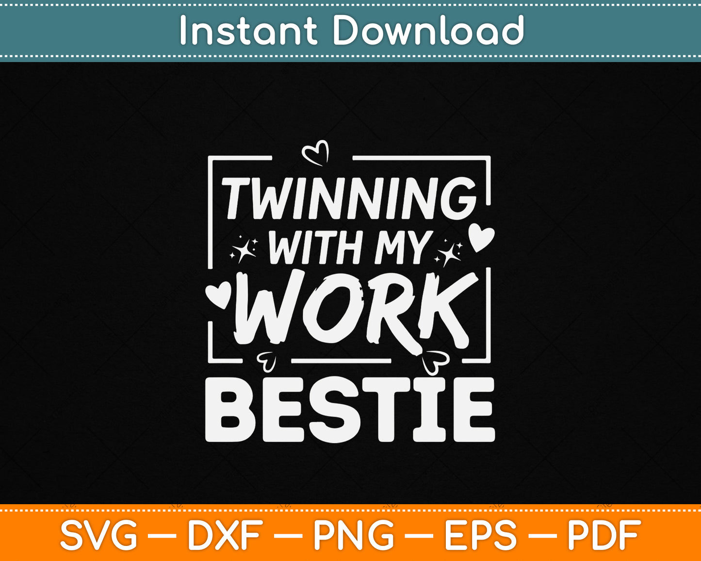 Twinning With My Work Bestie SVG Funny Coworker Friendship Digital Download Design