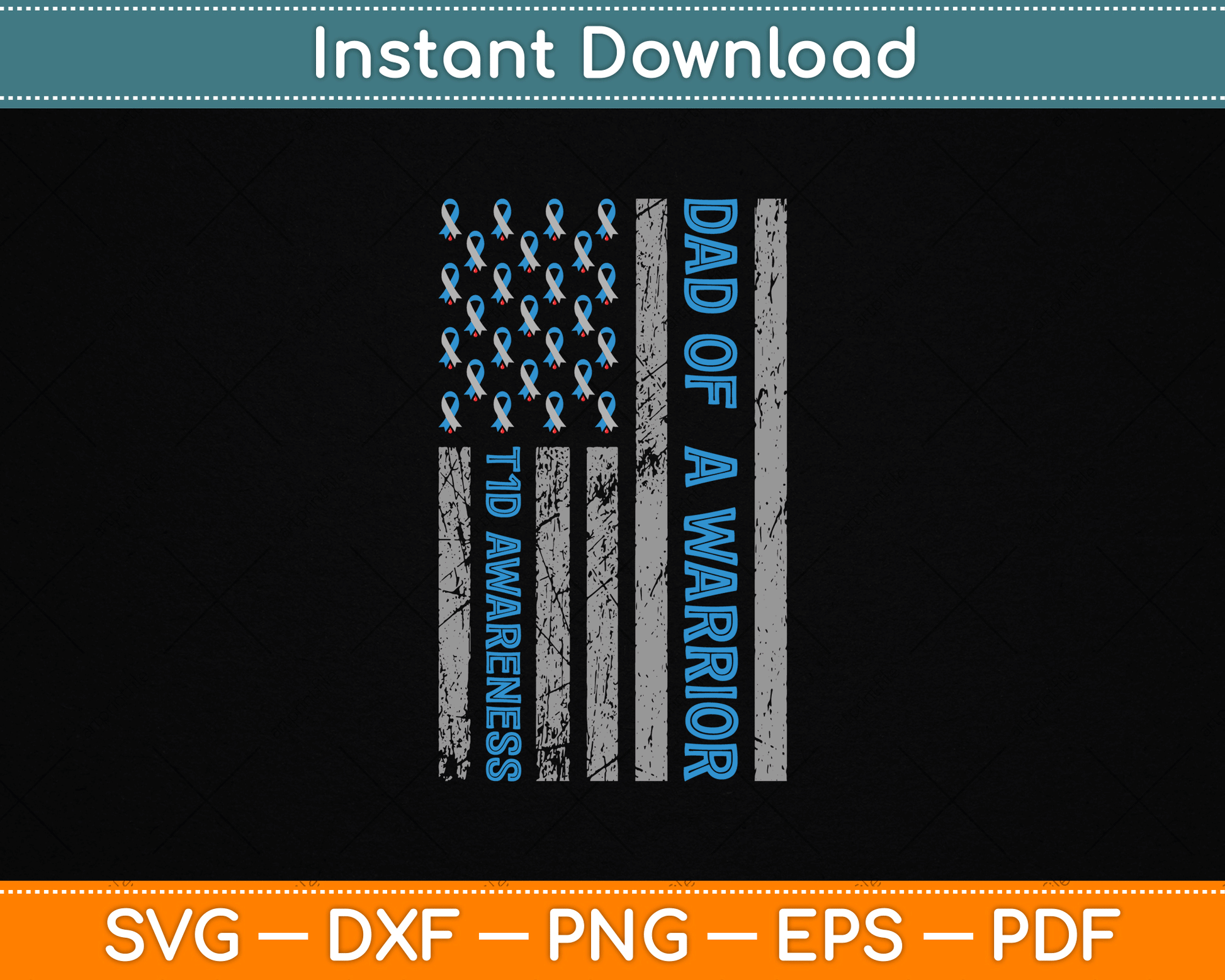 Dad Of A Warrior T1D Awareness American Flag SVG Digital Cutting File