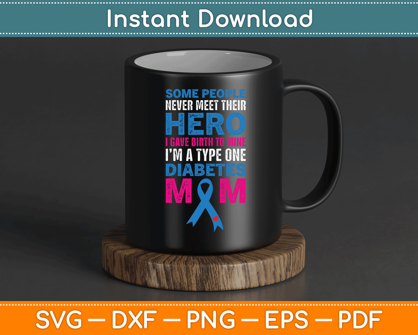 I'm A Type One Diabetes Mom Mother's Day SVG Digital Cutting File