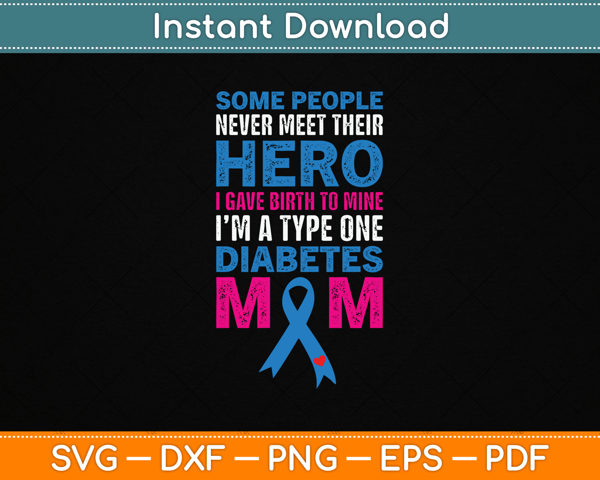 I'm A Type One Diabetes Mom Mother's Day SVG Digital Cutting File