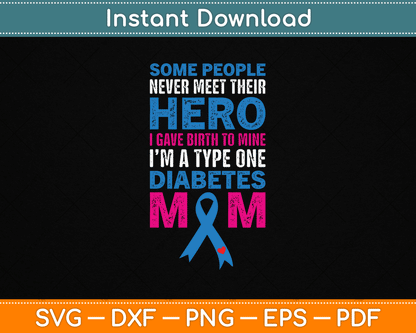 I'm A Type One Diabetes Mom Mother's Day SVG Digital Cutting File