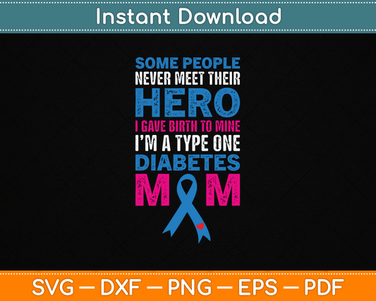 I'm A Type One Diabetes Mom Mother's Day SVG Digital Cutting File