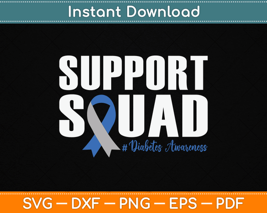 Type 1 Diabetes Warrior Support Squad Diabetes Awareness SVG Digital Cutting File