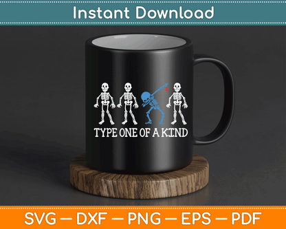 Type One Of A Kind Type 1 Diabetes Awareness Skeleton SVG Digital Cutting File