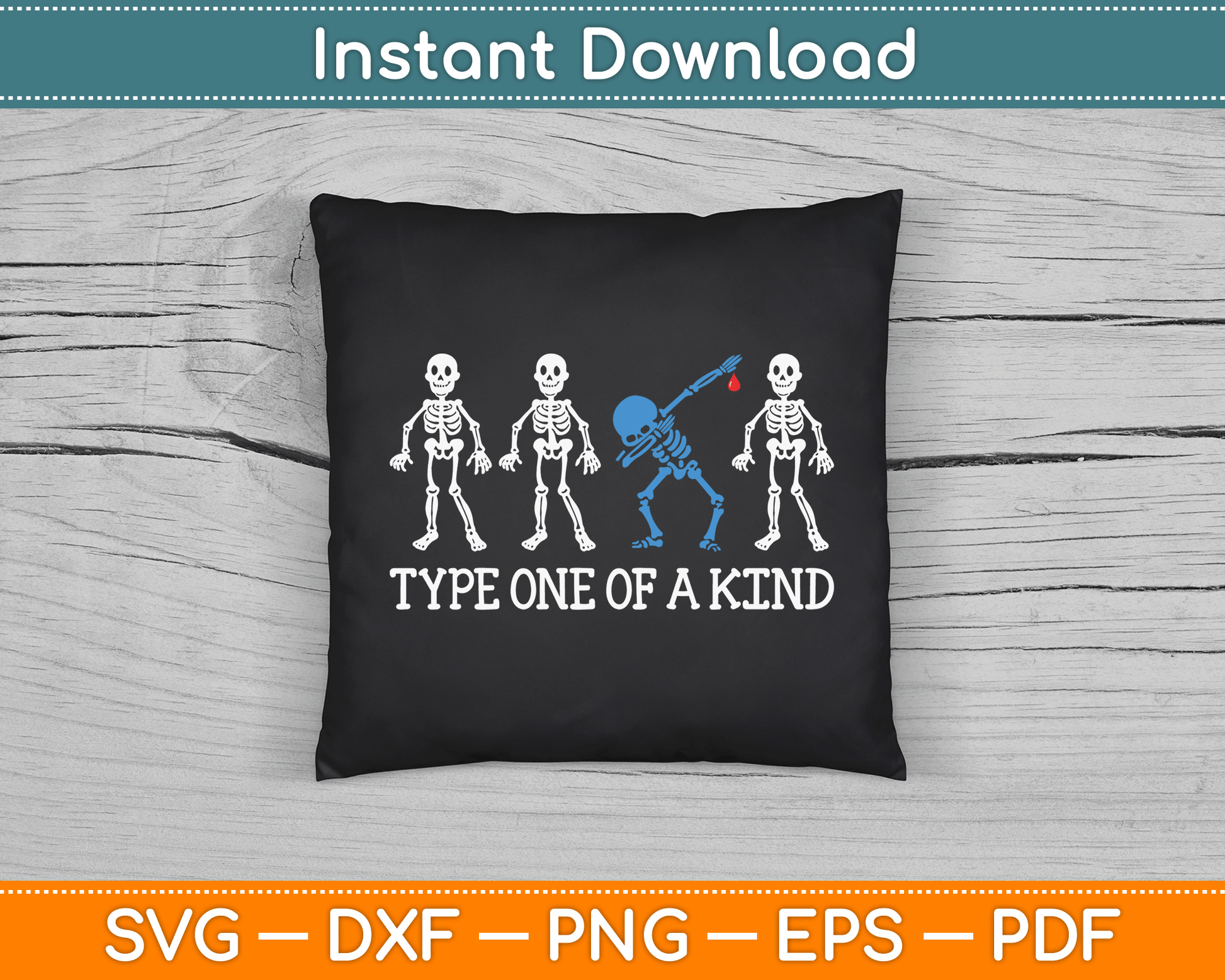 Type One Of A Kind Type 1 Diabetes Awareness Skeleton SVG Digital Cutting File