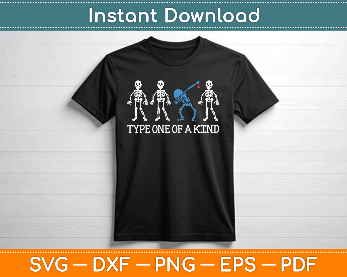 Type One Of A Kind Type 1 Diabetes Awareness Skeleton SVG Digital Cutting File