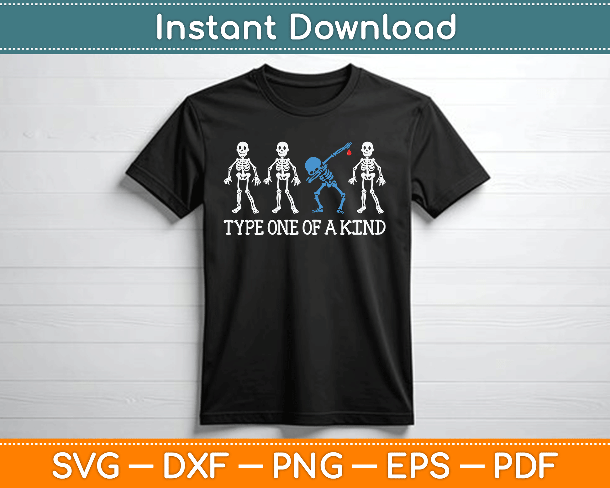 Type One Of A Kind Type 1 Diabetes Awareness Skeleton SVG Digital Cutting File