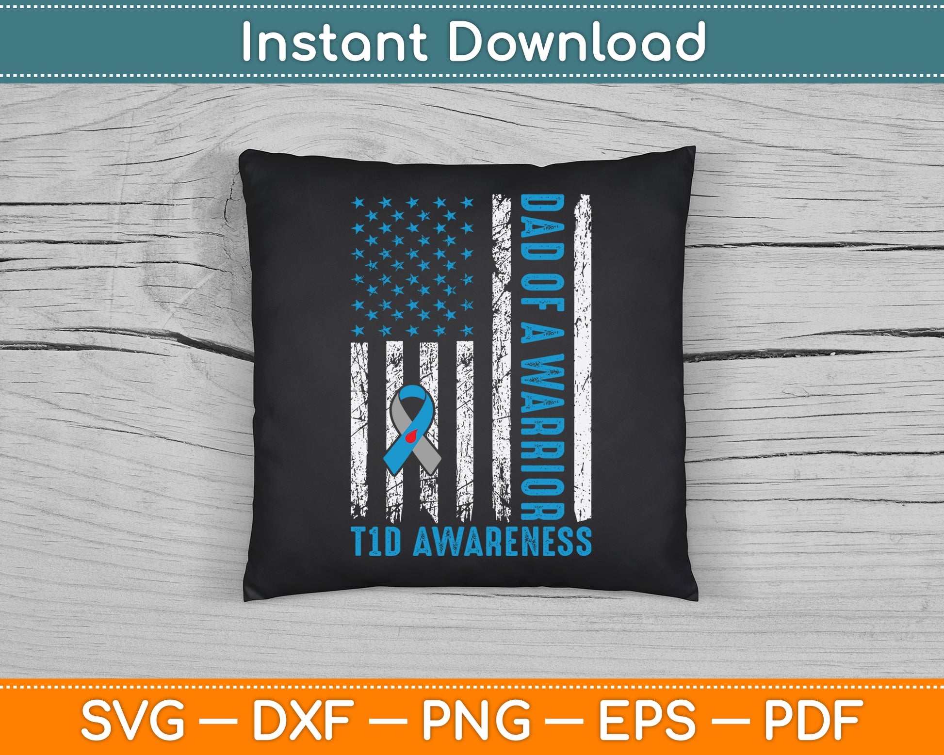 Type 1 Diabetes Awareness T1D Dad of Warrior Type 1 Diabetic SVG Digital Cutting File