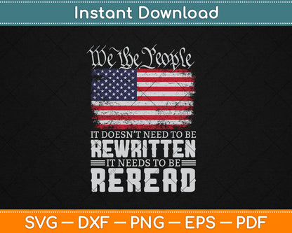 US Flag Constitution of the USA Needs To Be Reread Svg Digital Cutting File