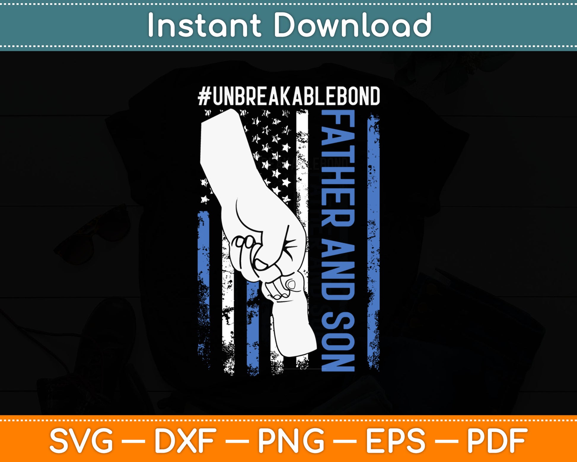 Father and Son Unbreakable Bond Father Day Svg Digital Cutting File