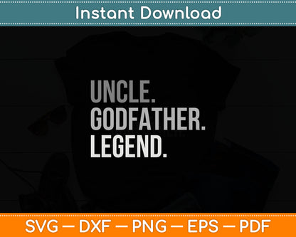 Uncle Godfather Legend Best Godfather Proposal Baptism Svg Digital Cutting File