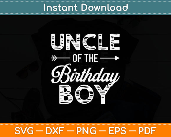 Uncle Of The Birthday Boy Svg Digital Cutting File