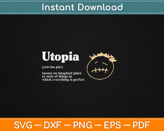 Utopia Definition Svg Digital Cutting File