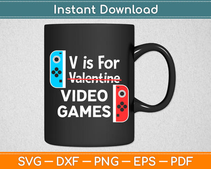 V Is For Valentine Video Games Funny Valentine's Day Svg Digital Cutting File