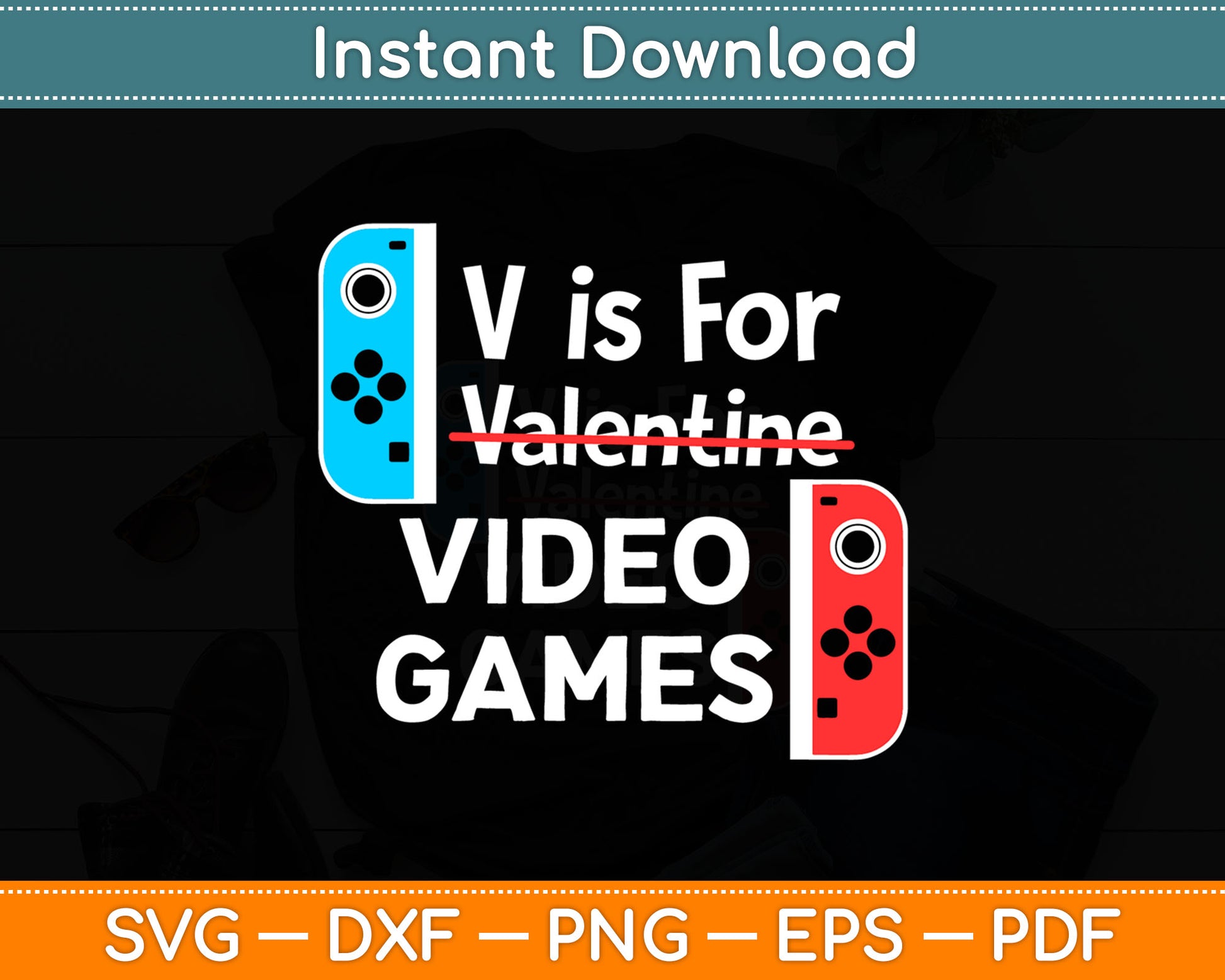 V Is For Valentine Video Games Funny Valentine's Day Svg Digital Cutting File