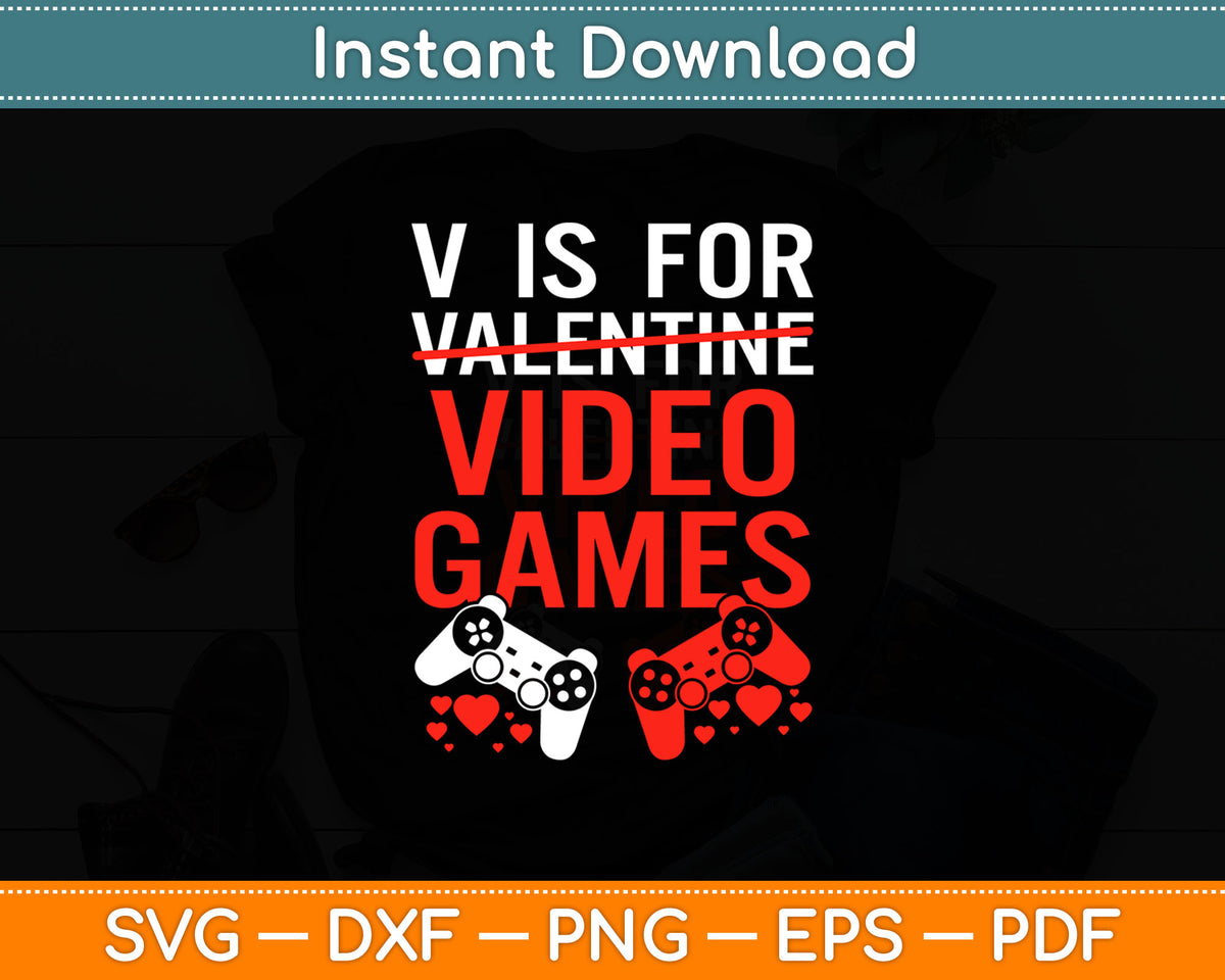 V Is For Valentine Video Games Funny Valentine's Day Svg Digital Cutting File