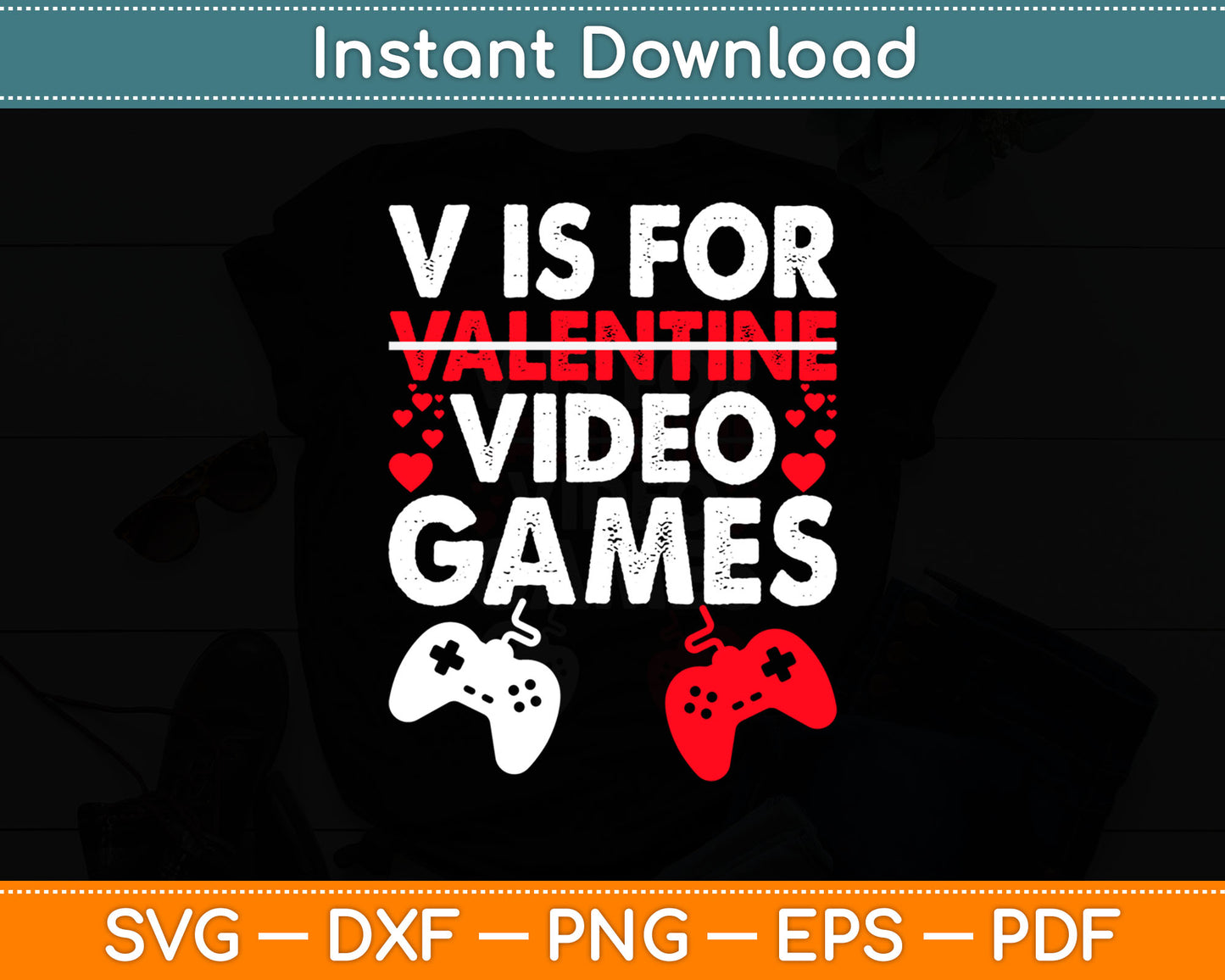 V Is For Valentine Video Games Valentine's Day Svg Digital Cricut Cutting File