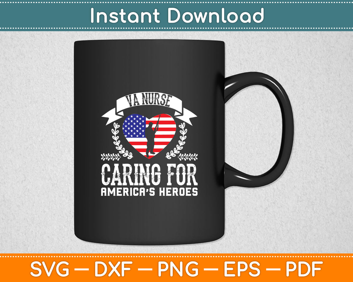Va Nurse Caring For America’s Heroes Svg Digital Cutting File