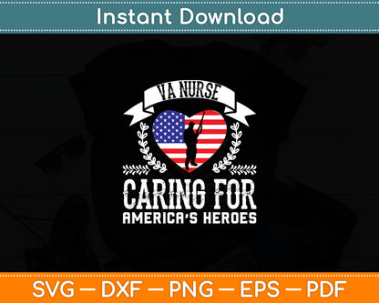 Va Nurse Caring For America’s Heroes Svg Digital Cutting File