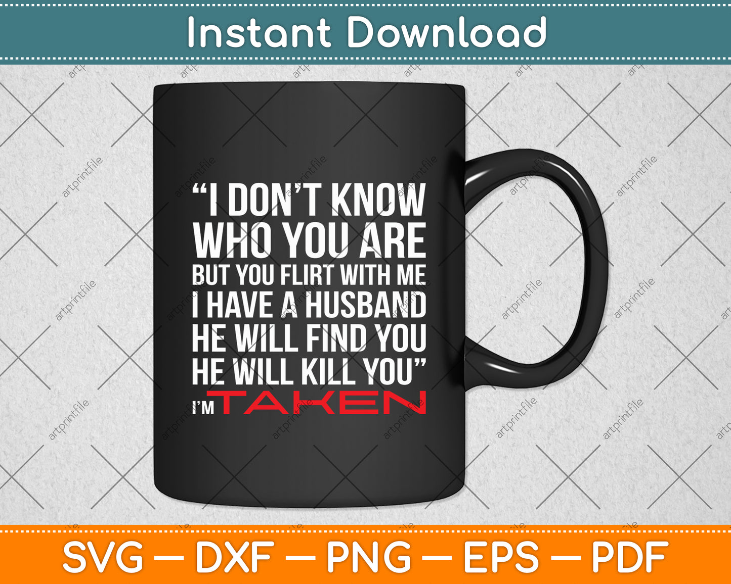 Valentine's Day Flirt And My Husband Will Kill You Funny Svg Digital Cutting File