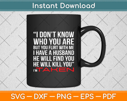 Valentine's Day Flirt And My Husband Will Kill You Funny Svg Digital Cutting File