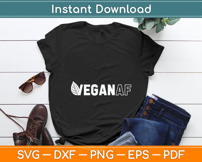 Vegan AF Funny Vegetarian Svg Digital Cutting File