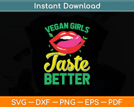 Vegan Girls Taste Better Women Mouth Veggie Svg Digital Cutting File