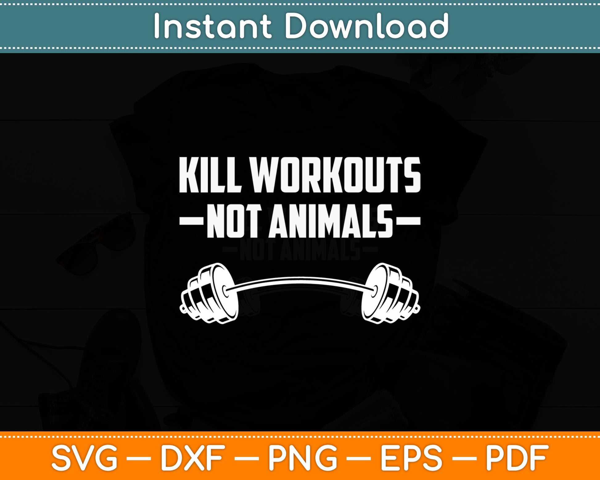 Vegan Kill Workouts Not Animals Vegetarian Fitness Svg Digital Cutting File