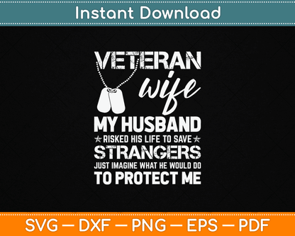 Veteran Wife Army Husband Soldier Saying Cool Military SVG File