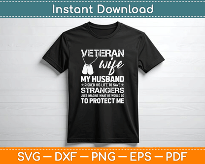 Veteran Wife Army Husband Soldier Saying Cool Military SVG File