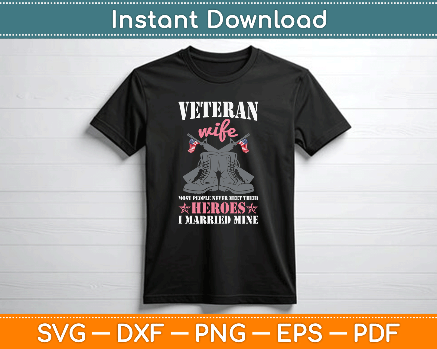 Veteran Wife Married Mine Proud Military Veteran Husband SVG Digital File