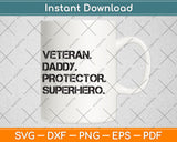 Veteran Daddy Protector Superhero US Army Svg Digital Cutting File