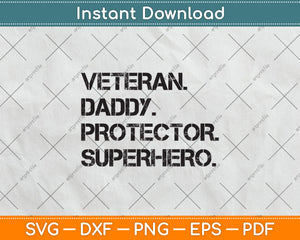 Veteran Daddy Protector Superhero US Army Svg Digital Cutting File