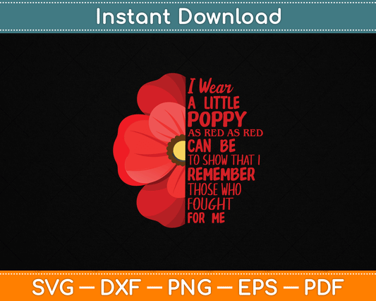 Veterans Day Lest We Forget Red Poppy Flower USA Memorial SVG Digital Cutting File
