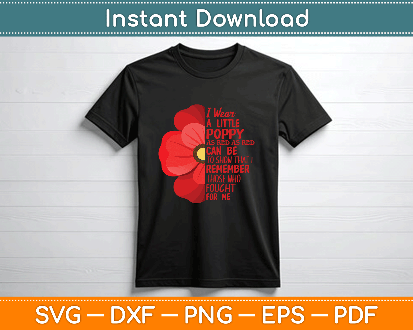 Veterans Day Lest We Forget Red Poppy Flower USA Memorial SVG Digital Cutting File