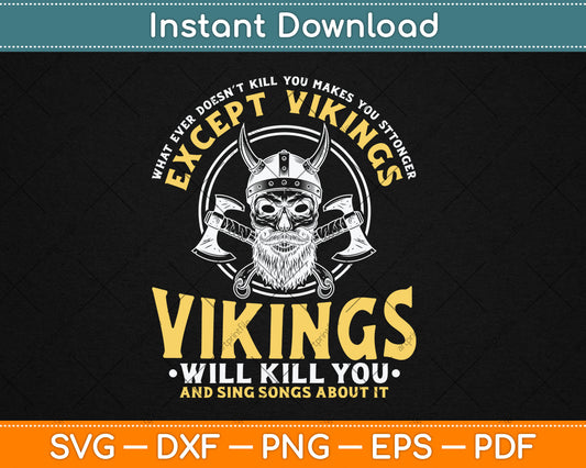 Vikings Will Sing Songs About It - Norse Viking Mythology Svg Digital Cutting File