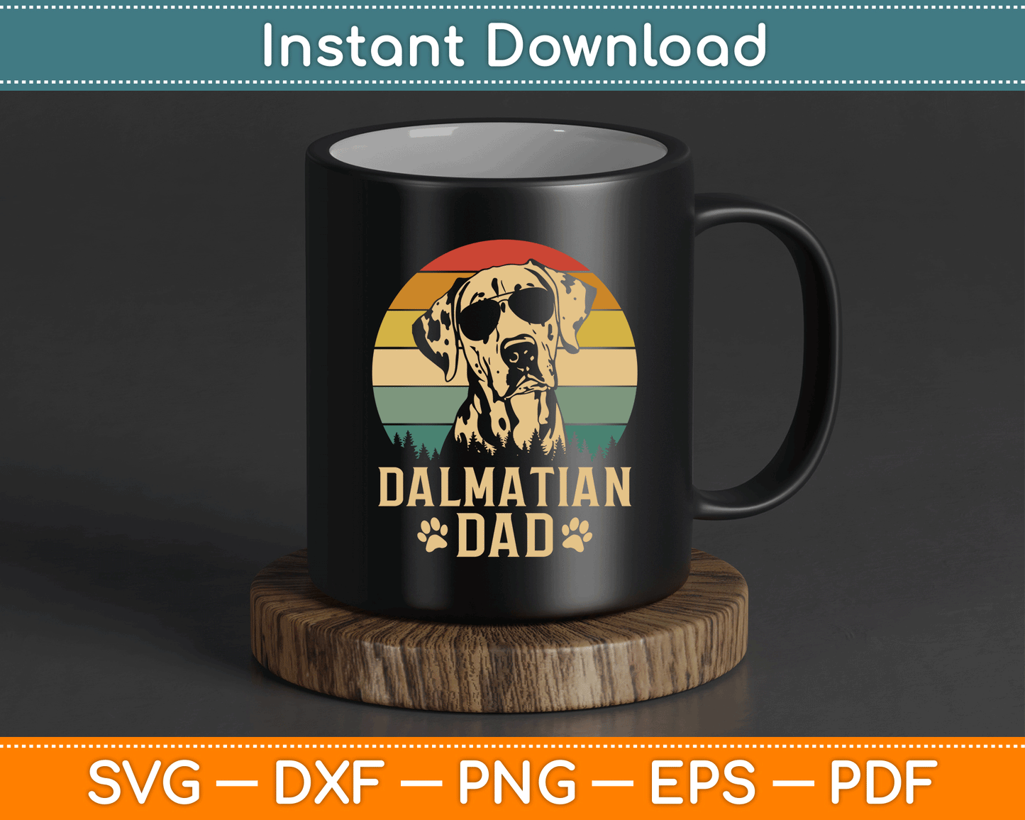 Vintage Dalmatian Dad Dog Lovers Father's Day SVG Digital Cutting File