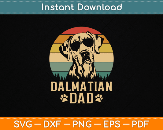 Vintage Dalmatian Dad Dog Lovers Father's Day SVG Digital Cutting File