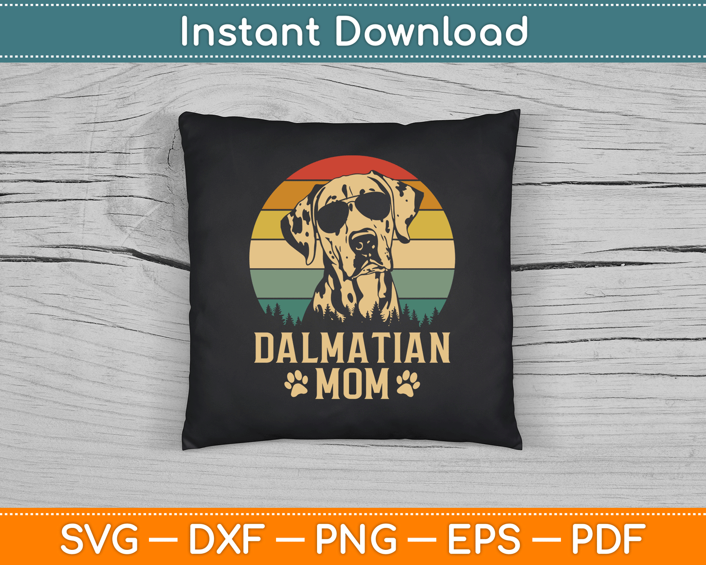 Vintage Dalmatian Mom Dog Lovers Mother's Day SVG Digital Cutting File
