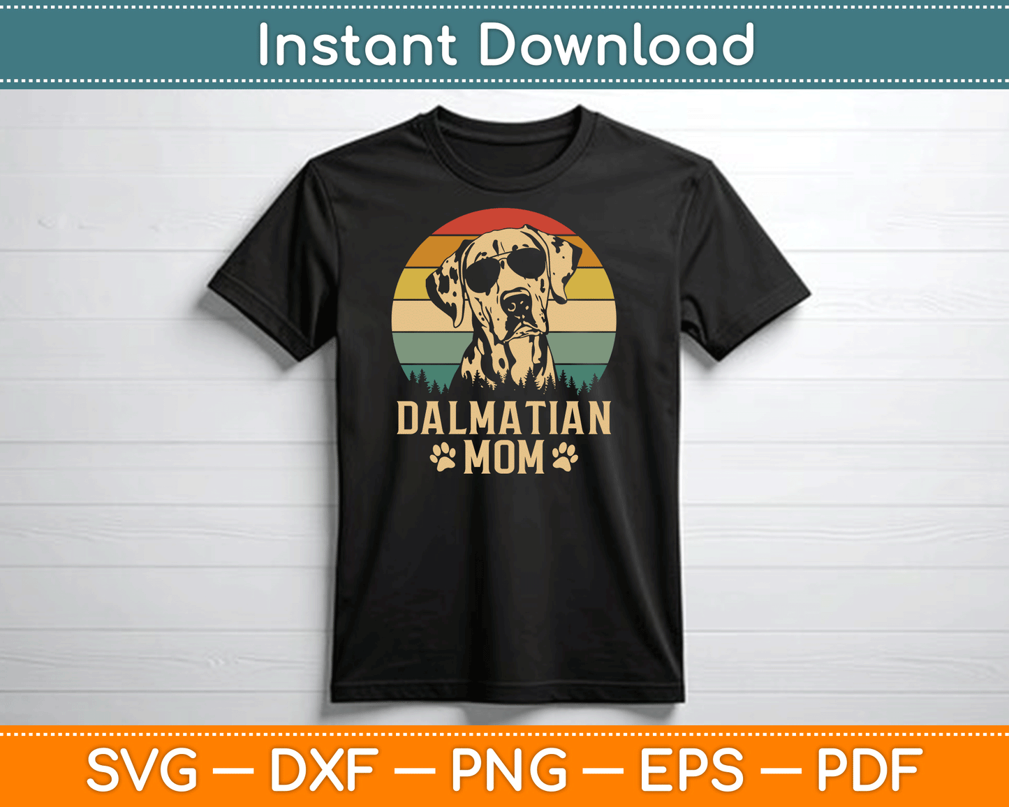 Vintage Dalmatian Mom Dog Lovers Mother's Day SVG Digital Cutting File