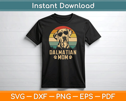Vintage Dalmatian Mom Dog Lovers Mother's Day SVG Digital Cutting File