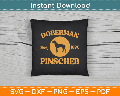 Vintage Doberman Pinscher Est. 1890 Doberman Gift SVG Digital Cutting File