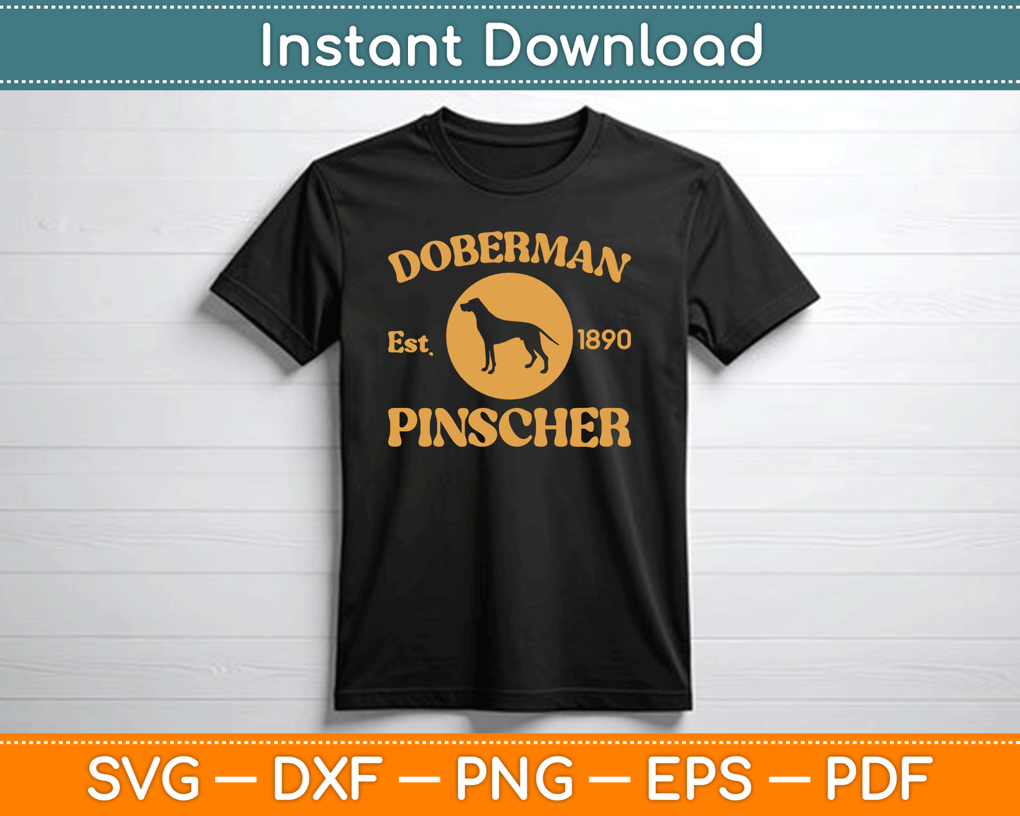 Vintage Doberman Pinscher Est. 1890 Doberman Gift SVG Digital Cutting File