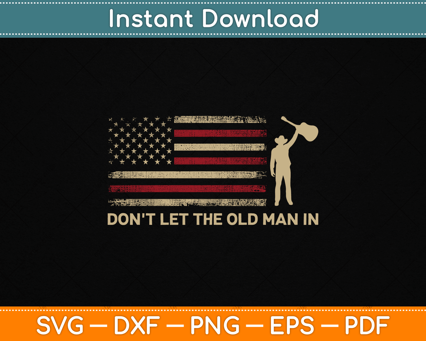 Vintage Don't Let The Old Man In American Flag Guitar SVG Digital Cutting File
