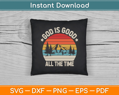 Vintage Retro God Is Good All The Time Christian SVG Digital Cutting File