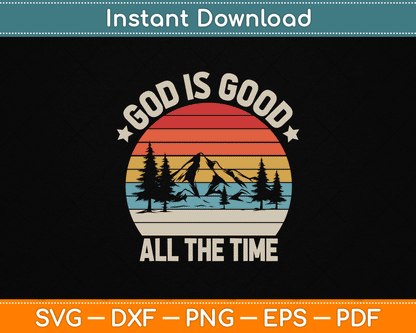 Vintage Retro God Is Good All The Time Christian SVG Digital Cutting File