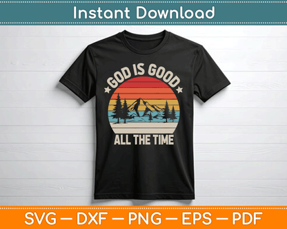 Vintage Retro God Is Good All The Time Christian SVG Digital Cutting File